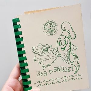 Sea to Skillet Cookbook